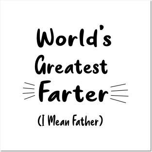 Funny Fathers Day , World's Greatest Farter (I Mean Father). Birthday Mug for Dad, Father's Day Gift from Son. Dad Tshirt from daughter. Posters and Art